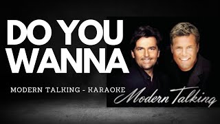 DO YOU WANNA  Modern Talking KARAOKE [upl. by Hsak]