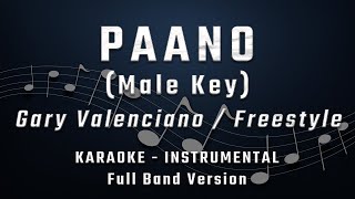 PAANO  MALE KEY  FULL BAND KARAOKE  INSTRUMENTAL  GARY V  FREESTYLE [upl. by Elianora678]