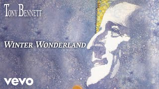 Tony Bennett  Winter Wonderland Official Audio [upl. by Yhtomit]