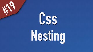 Learn Css in Arabic 19  Nesting and How it Work [upl. by Pan]