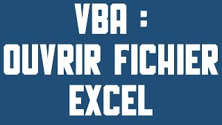 VBA Ouvrir un fichier Excel [upl. by Lian]