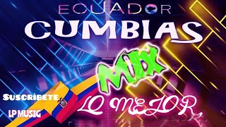 MÚSICA NACIONAL🇪🇨🇪🇨 ECUATORIANA 2022 CUMBIAS [upl. by Ahgem281]