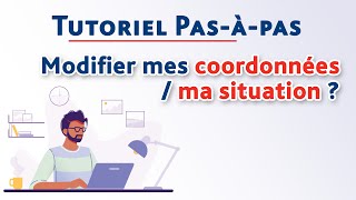 Comment modifier mes coordonnéesma situation   Pasàpas [upl. by Elleinnod]