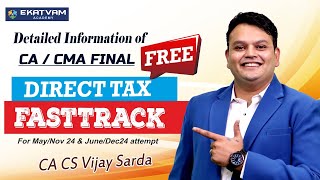 Complete Detailed Of CA amp CMA Final Direct Tax Free FastTrack Lecture  For May amp June 2024 [upl. by Ocram]