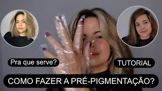 COMO FAZER PRÉPIGMENTAÇÃO [upl. by Odracir942]