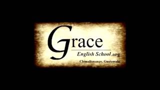 Grace English School  Chimaltenango Guatemala [upl. by Ataga721]