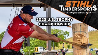 2023 STIHL TIMBERSPORTS® US Trophy Championship [upl. by Brade]