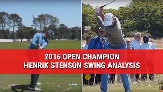 2016 OPEN CHAMPION HENRIK STENSON GOLF SWING ANALYSIS [upl. by Edlihtam]