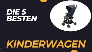 Die 5 Besten Kinderwagen 2024 [upl. by Ahsha]