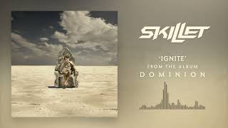 Skillet  Ignite Official Audio [upl. by Niret]