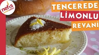 Tencerede Limonlu Revani  Nefis Yemek Tarifleri [upl. by Ycrad94]