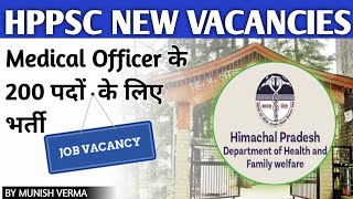 HPPSC MEDICAL OFFICER General Wing 200 Vacancies Out  Health amp Family Welfare Dept [upl. by Ahseym]