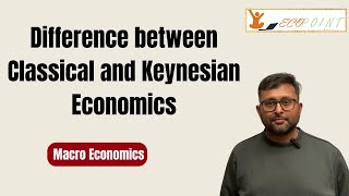 Classical Economics vs Keynesian Economics  CUET PG Economics Entrance  Indian Economic Services [upl. by Olimac746]