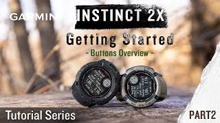 Tutorial  Garmin Instinct 2X Getting Started PART 2｜Buttons Overview [upl. by Metzgar]