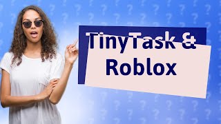 Can I use tiny task for Roblox [upl. by Marget520]