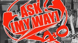 ASK MY WAY EP 40 45mins [upl. by Baniaz597]