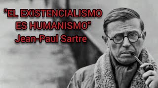 El existencialismo explicado por Sartre  Conferencia 1945 [upl. by Bendicta]