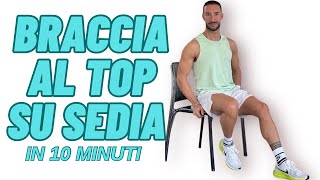 BRACCIA AL TOP SU SEDIA IN 10 MINUTI [upl. by Yeta]