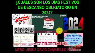 TODOS LOS DÍAS FESTIVOS OFICIALES Y POSIBLES DE 2024 HAY DOS NUEVOS DÍAS CTE ESCOLARES Y TODAS [upl. by Llenart339]