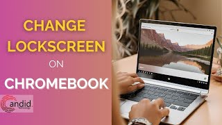 How to Change Lock Screen on Chromebook  CandidTechnology [upl. by Annhej]