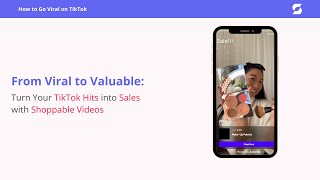 From Viral to Valuable Turn Your TikTok Hits into Sales with Shoppable Videos [upl. by Uhsoj89]