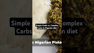 Resounding Facts Simple Carbs vs Complex Carbs in Nigerian diet [upl. by Nosauq654]