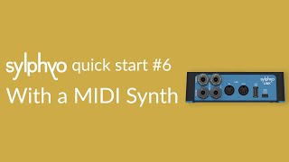 Sylphyo Quick Start 6 With a MIDI Synth [upl. by Albert]