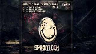 Hardstyle Mafia  Raw Resistance SPOON 024 [upl. by Palla596]