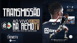 Transmissão  Clube do Remo x Tuna  PARAZÃO 2024 [upl. by Melba]