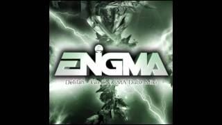 Delilah  Go ENiGMA Dubz Mix FREE DOWNLOAD [upl. by Naaitsirhc]