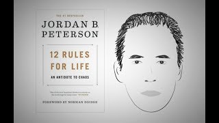 12 Rules For Life By Jordan Peterson In 12 Minutes [upl. by Phaidra805]