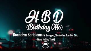 HBD  Donnalyn Bartolome ft Skusta Clee Bassilyo Zaito Smugglaz Piano Backing Track [upl. by Konstanze]