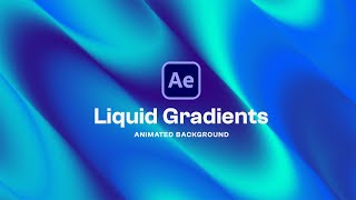 After Effects Liquid Gradients Tutorial [upl. by Kutchins652]