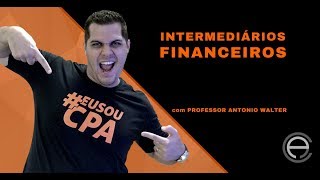 Intermediários Financeiros para prova da ANBIMA CPA 10 e CPA 20 [upl. by Furr]