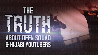 The TRUTH About Deen Squad amp Hijabi Youtubers WATCH TILL END [upl. by Hploda]