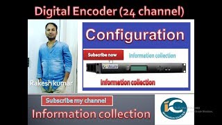 Digital Headend ENCODER CONFIGURATION By information collection [upl. by Aihsened468]