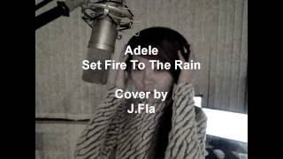 Adele  Set Fire To The Rain  cover by JFla [upl. by Lemart]