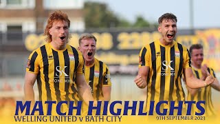 𝗛𝗜𝗚𝗛𝗟𝗜𝗚𝗛𝗧𝗦  Welling United v Bath City  9th September 2023  National League South [upl. by Arit]