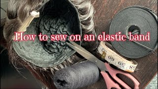 How to sew on an elastic band  Elastic band method for wigs [upl. by Nob]