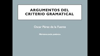 Argumentos del criterio gramatical Curso Metodología jjurídica WebPhilosophia [upl. by Dinah]