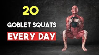 What Happens To Your Body if You Do 20 Goblet Squats Every Day [upl. by Obara]