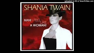 Shania Twain  Man I Feel Like A Woman Instrumental [upl. by Uticas123]