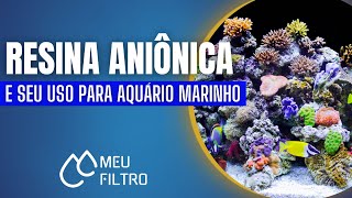 Resina Aniônica A400 e uso para aquário marinho [upl. by Isobel]