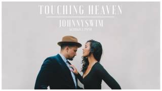 Johnnyswim  Touching Heaven Official Audio Stream [upl. by Thom237]