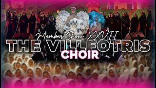 CHOIR MEMBER SHOW XXVII  THE VILLFOTRIS [upl. by Acsot]