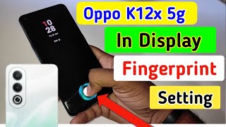 Oppo k12x 5g in display fingerprint settingOppo k12x 5g fingerprint screen lockfingerprint sensor [upl. by Buttaro]