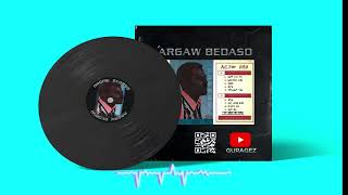 Argaw Bedaso Emit Bay Metati Old Gurage Music አርጋው በዳሶ  እሚት ባይ መጣቲ ጉራጊኛ ዘፈን Guragez gurage [upl. by Sabsay]