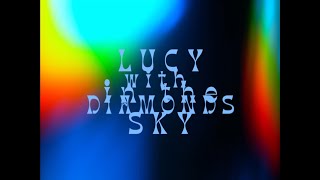 Lucy in the Sky with Diamonds [upl. by Whitson]