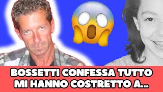 🔴 BOSSETTI SHOCK CONFESSA TUTTO MI HANNO COSTRETTO A… [upl. by Leima]