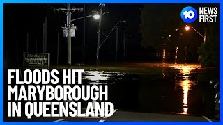 Queensland Floods Hit Maryborough  10 News First [upl. by Persson]